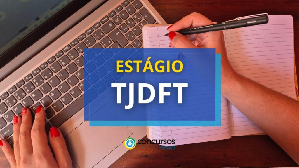 Estágio TJDFT divulga edital com bolsa de até R$ 900