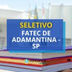 Etec de Adamantina - SP promove novo processo seletivo