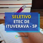 Etec de Ituverava - SP anuncia processo seletivo simplificado