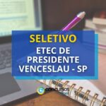 Etec de Presidente Venceslau - SP está com seletivo aberto