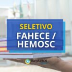 FAHECE SC divulga vagas para o HEMOSC; inicial de R$