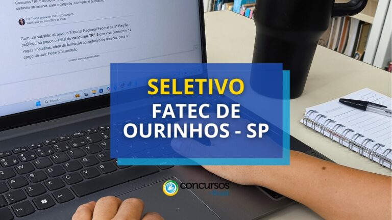 Fatec de Ourinhos - SP: processo seletivo disponibiliza vaga