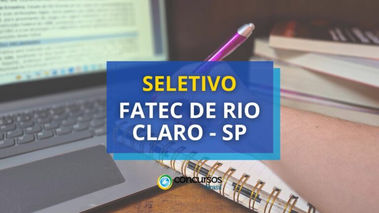 Fatec de Rio Claro - SP divulga edital de seletivo