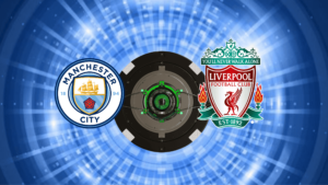 Manchester City x Liverpool: onde assistir e horário do jogo