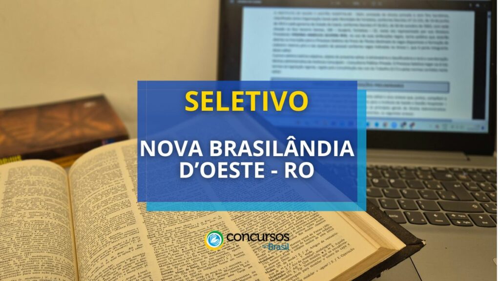 Nova Brasilândia D'Oeste - RO abre seletivo simplificado