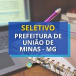 Prefeitura União de Minas - MG abre seletivo com novas