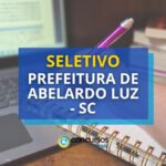 Prefeitura de Abelardo Luz - SC: seletivo para área da