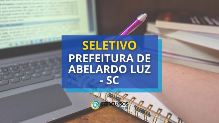 Prefeitura de Abelardo Luz - SC: seletivo para área da