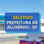 Prefeitura de Alumínio - SP lança seletivo com ganhos até