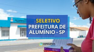 Prefeitura de Alumínio - SP lança seletivo com ganhos até