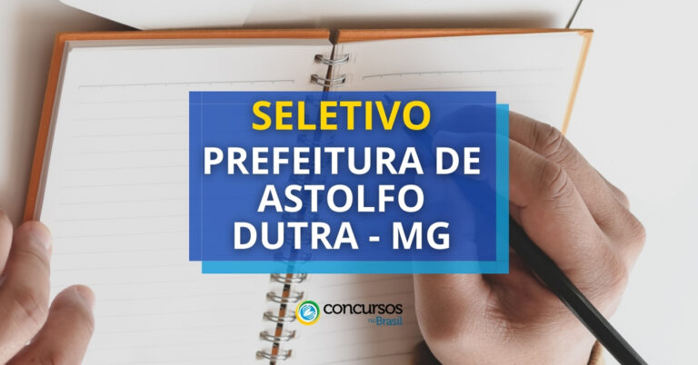 Prefeitura de Astolfo Dutra - MG tem novas oportunidades em