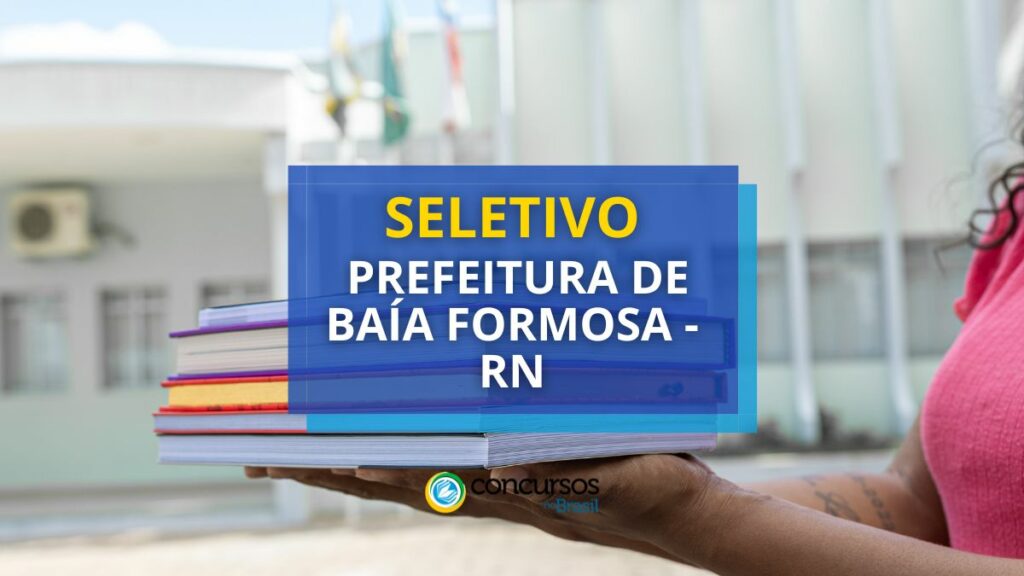 Prefeitura de Baía Formosa - RN abre seletivo com 20