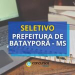 Prefeitura de Batayporã - MS abre 11 vagas em seletivo