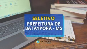 Prefeitura de Batayporã - MS abre 11 vagas em seletivo