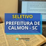 Prefeitura de Calmon - SC abre vagas: mensais até R$