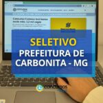 Prefeitura de Carbonita - MG anuncia edital de seletivo