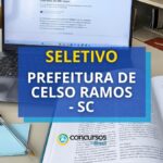 Prefeitura de Celso Ramos - CE: edital de seletivo é