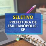 Prefeitura de Emilianópolis - SP: até R$ 4,5 mil em