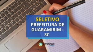 Prefeitura de Guaramirim - SC abre processo seletivo