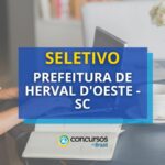 Prefeitura de Herval d’Oeste – SC publica edital de processo