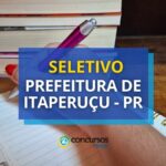 Prefeitura de Itaperuçu - PR abre vagas em seletivo