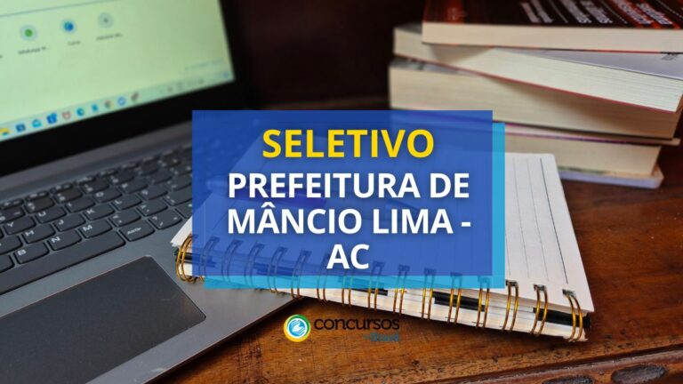 Prefeitura de Mâncio Lima - AC: mais de 50 vagas