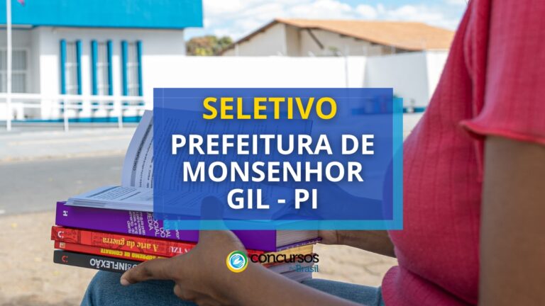 Prefeitura de Monsenhor Gil - PI: seletivo tem mais de