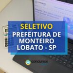 Prefeitura de Monteiro Lobato - SP divulga vagas em novo