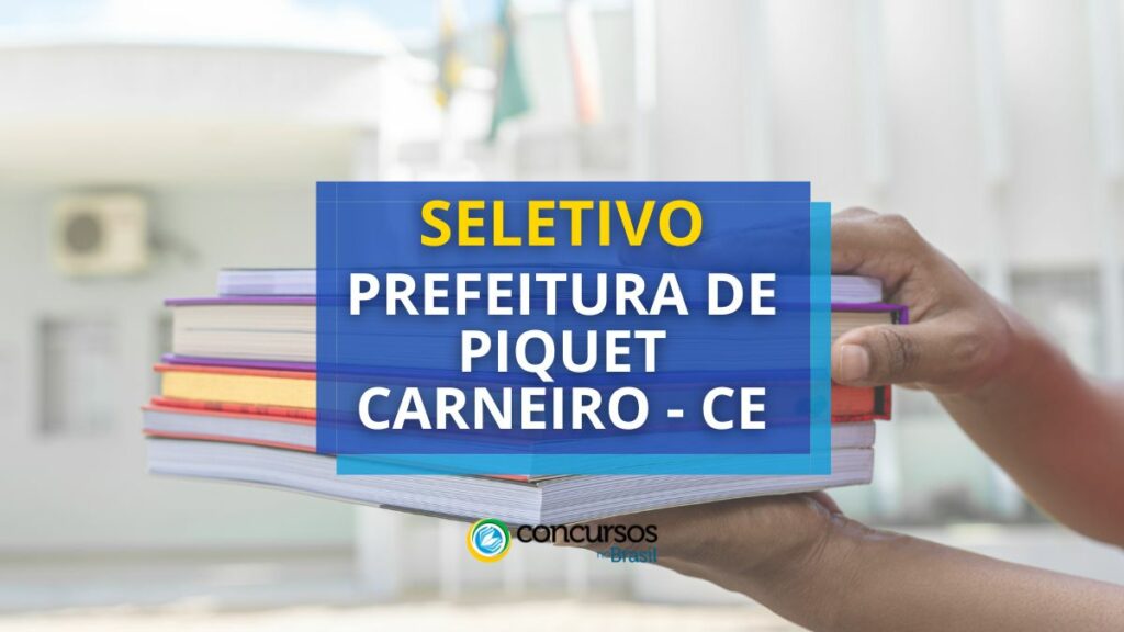 Prefeitura de Piquet Carneiro – CE: 22 vagas em seletivo