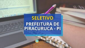 Prefeitura de Piracuruca - PI abre 30 vagas para a