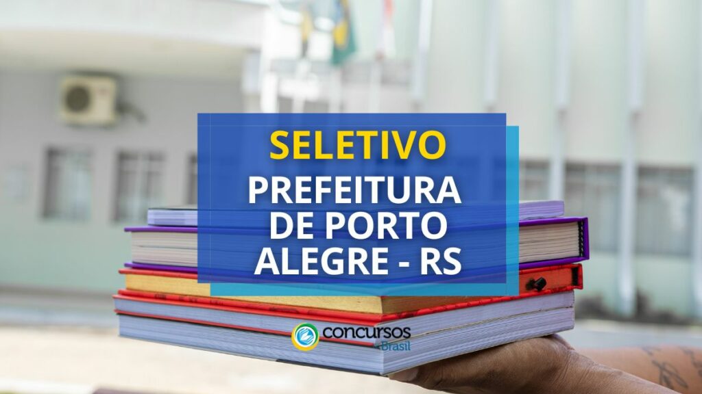 Prefeitura de Porto Alegre - RS anuncia contratações em seletivo