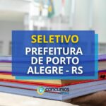 Prefeitura de Porto Alegre - RS anuncia contratações em seletivo