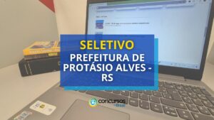 Prefeitura de Protásio Alves - RS: novo seletivo para nível