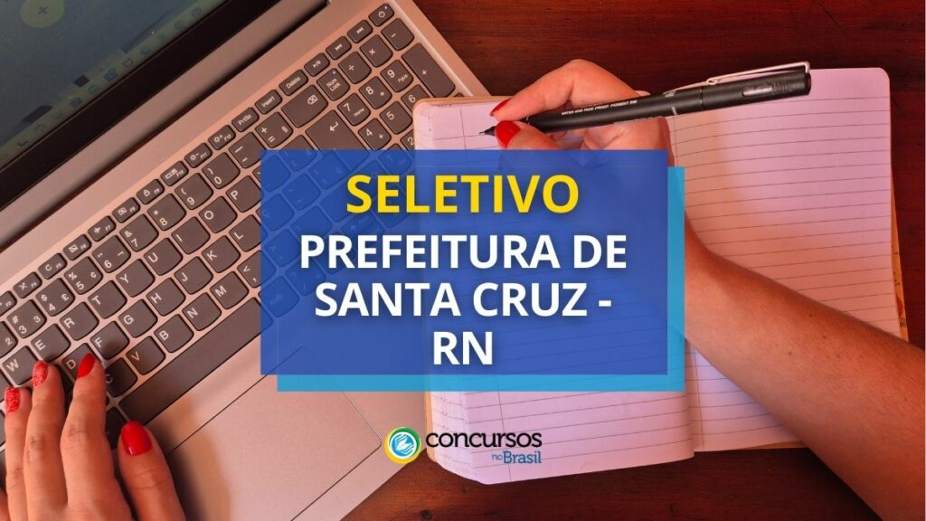 Prefeitura de Santa Cruz - RN anuncia 54 vagas em