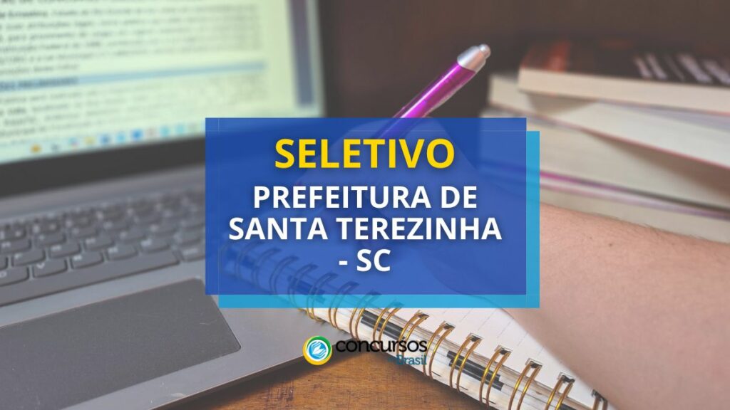 Prefeitura de Santa Terezinha - SC abre seletivo; até R$