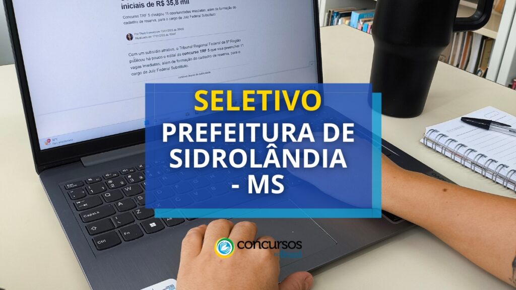 Prefeitura de Sidrolândia - MS abre edital de processo seletivo