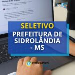 Prefeitura de Sidrolândia - MS abre edital de processo seletivo