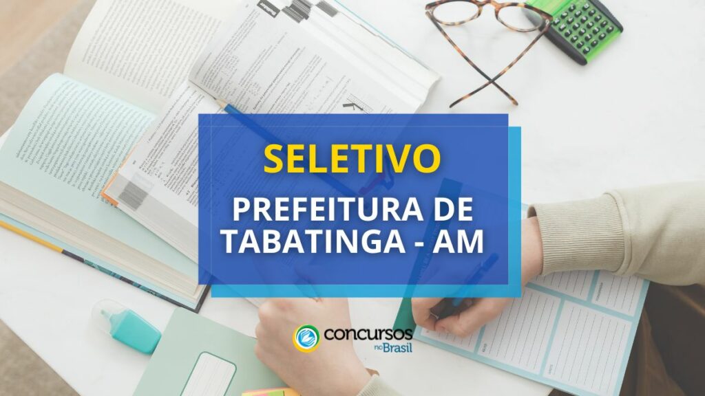 Prefeitura de Tabatinga - AM abre mais de 200 vagas