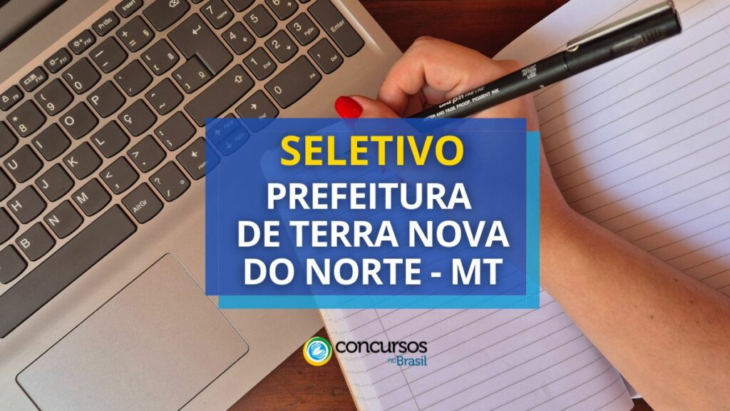 Prefeitura de Terra Nova do Norte – MT lança edital