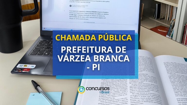 Prefeitura de Várzea Branca - PI abre edital de chamada