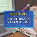 Prefeitura de Vazante - MG abre editais para Psicólogo