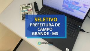 Seletivo Prefeitura de Campo Grande – MS paga até R$