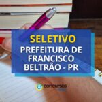 Seletivo Prefeitura de Francisco Beltrão