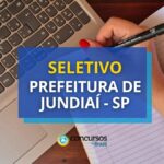 Seletivo Prefeitura de Jundiaí - SP: remuneração de R$ 5,3