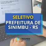 Seletivo Prefeitura de Sinimbu – RS abre vaga para nível