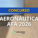 Aeronáutica AFA 2026 abre 50 vagas para nível médio