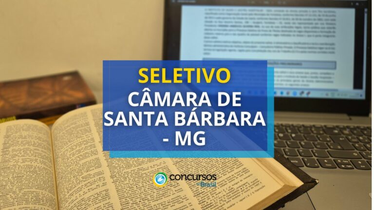 Câmara de Santa Bárbara - MG abre seleção: salário de