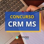 Concurso CRM - MS divulga edital com 235 vagas; veja