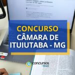 Concurso Câmara de Ituiutaba - MG tem edital publicado