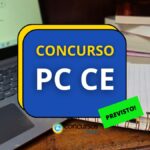 Concurso PC CE contrata banca organizadora; edital em breve